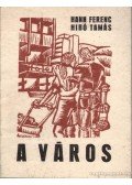 Hann Ferenc- Hibó Tamás - A város