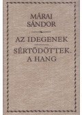 Márai Sándor - Az idegenek / Sértődöttek. A hang
