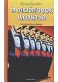Erich Kästner - A diktátorok iskolája