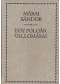 Márai Sándor - Egy polgár vallomásai I-II. (egy kötetben)