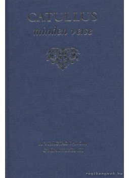 Catullus - Catullus minden verse Catullus - Catullus minden verse, Budapest 1993 antikvár könyv