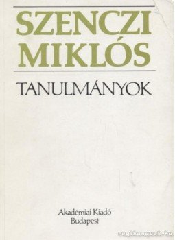 Szenczi Miklós - Tanulmányok Szenczi Miklós - Tanulmányok, Budapest 1989 antikvár könyv