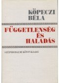 Köpeczi Béla - Függetlenség és haladás