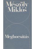 Mészöly Miklós - Megbocsátás