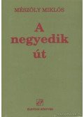 Mészöly Miklós - A negyedik út