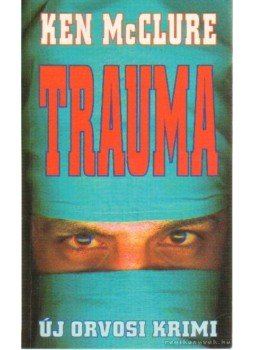 McCLURE, Ken - Trauma McCLURE, Ken - Trauma, Budapest 1995 antikvár könyv