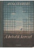 Seghers, Anna - A hetedik kereszt