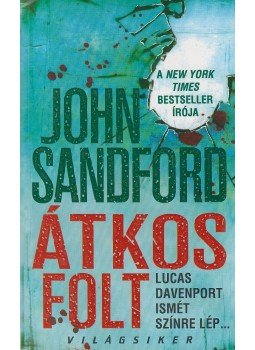 John Sandford - Átkos folt John Sandford - Átkos folt, Budapest 2007 antikvár könyv