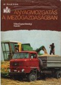 Knoll Imre dr. - Anyagmozgatás a mezőgazdaságban