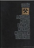 Több szerző - 100 év - A nógrád megyei bányász munkásmozgalom története