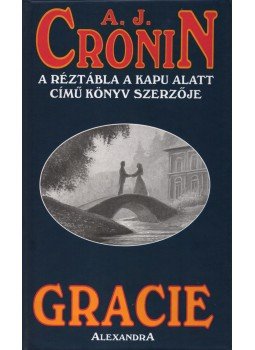 A. J. Cronin - Gracie A. J. Cronin - Gracie, Pécs 0 antikvár könyv