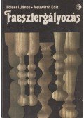 Földesi János,Neuwirth Edit - Faesztergályozás