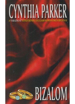 Cynthia Parker - Bizalom Cynthia Parker - Bizalom, Budapest 2008 antikvár könyv