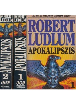 Robert Ludlum - Apokalipszis I-II. Robert Ludlum - Apokalipszis I-II., Budapest 1996 antikvár könyv