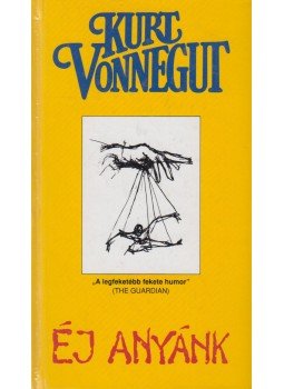 Kurt Vonnegut - Éj anyánk Kurt Vonnegut - Éj anyánk, Budapest 1999 antikvár könyv
