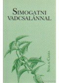 Szalai Csaba - Simogatni vadcsalánnal