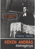 Fabiny Tamás - Keken András életregénye