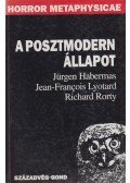 Habermas, Jürgen,Lyotard, Jean-Francois,Rorty, Richard - A posztmodern állapot