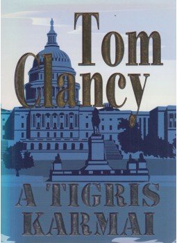 Tom Clancy - A tigris karmai Tom Clancy - A tigris karmai, Budapest 2006 antikvár könyv
