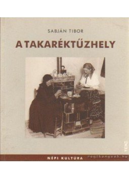 Sabján Tibor - A takarék tűzhely Sabján Tibor - A takarék tűzhely, 0 antikvár könyv