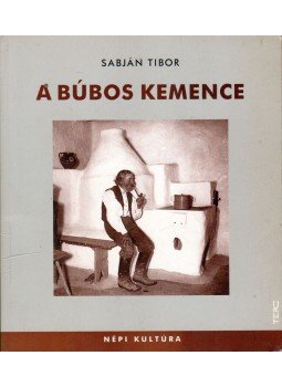 Sabján Tibor - A búbos kemence Sabján Tibor - A búbos kemence, Budapest 2003 antikvár könyv