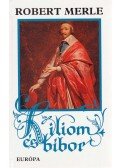 Robert Merle - Liliom és bíbor