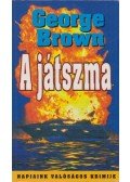 Brown, George - A játszma