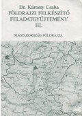 Károssy Csaba - Földrajzi felkészítő feladatgyűjtemény III. kötet