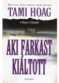 Hoag, Tami - Aki farkast kiáltott