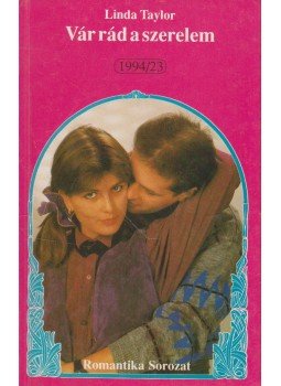 Linda Taylor - Vár rád a szerelem Linda Taylor - Vár rád a szerelem, 0 antikvár könyv