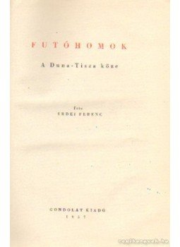 Erdei Ferenc - Futóhomok Erdei Ferenc - Futóhomok, Budapest 1957 antikvár könyv
