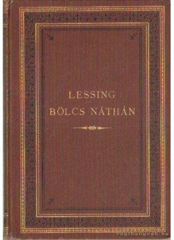 Lessing, Gotthold Ephraim - Bölcs Náthán Lessing, Gotthold Ephraim - Bölcs Náthán, Budapest 1879 antikvár könyv