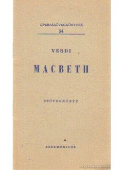 Giuseppe Verdi - Macbeth Giuseppe Verdi - Macbeth, Budapest 1962 antikvár könyv