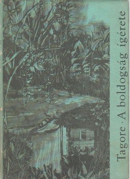 Rabindranáth Tagore - A boldogság ígérete Rabindranáth Tagore - A boldogság ígérete, Budapest 1961 antikvár könyv