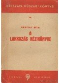 Bártfay Béla - A lakkozás kézikönyve