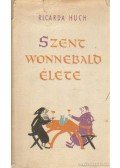 Huch, Ricarda - Szent Wonnebald élete