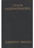 Karinthy Frigyes - Utazás a koponyám körül 