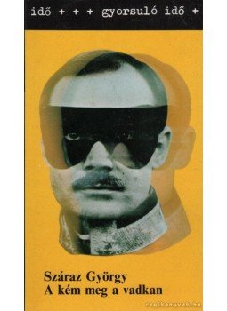 Száraz György - A kém meg a vadkan Száraz György - A kém meg a vadkan, Budapest 1985 antikvár könyv