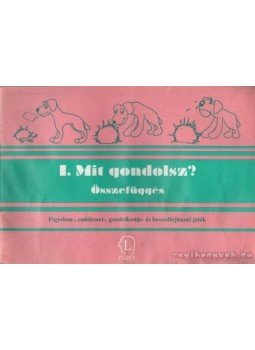 Dékány Judit - I. Mit gondolsz? Összefüggés Dékány Judit - I. Mit gondolsz? Összefüggés, Budapest 0 antikvár könyv