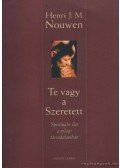 Henri J. M. Nouwen - Te vagy a Szeretett