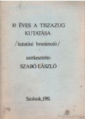 Dr. Szabó László - 10 éves a Tiszazug kutatása