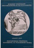 Gergely Jenő - Magyarország története 1919 őszétől a II. világháború végéig