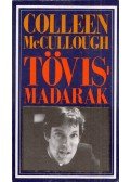 Colleen McCULLOUGH - Tövismadarak
