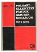 Izsák Lajos - Polgári ellenzéki pártok Magyarországon