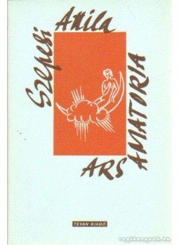 Szepesi Attila - Ars Amatoria Szepesi Attila - Ars Amatoria, null 0 antikvár könyv