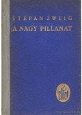 Zweig, Stefan - A nagy pillanat