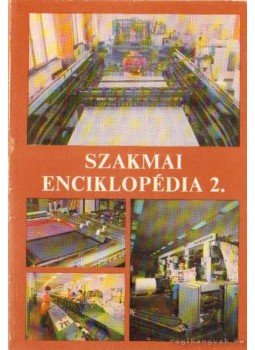 Bartha Tamás - Szakmai enciklopédia 2. Bartha Tamás - Szakmai enciklopédia 2., Budapest 1983 antikvár könyv