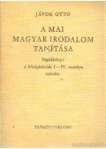 Jávor Ottó - A mai magyar irodalom tanítása