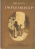 Charles Dickens - Twist Olivér I-II. (egy kötetben)