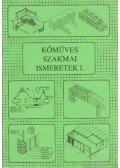 Szerényi István- Gazsó Anikó - Kőműves szakmai ismeretek I.